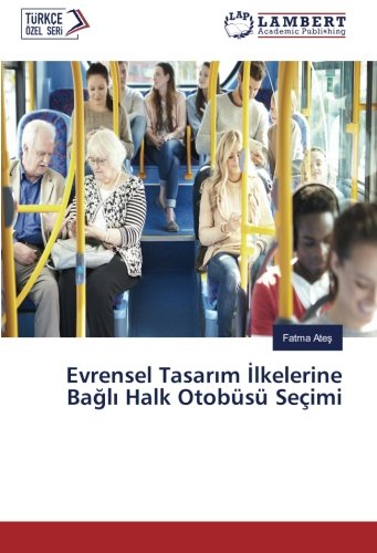 Evrensel Tasarım İlkelerine Bağlı Halk Otobüsü Seçimi