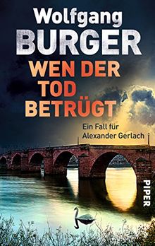 Wen der Tod betrügt: Ein Fall für Alexander Gerlach (Alexander-Gerlach-Reihe, Band 15)