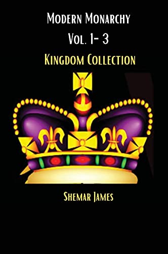 Modern Monarchy Vol .1-3: Kingdom Collection