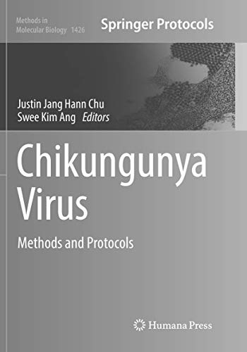 Chikungunya Virus: Methods and Protocols (Methods in Molecular Biology, Band 1426)