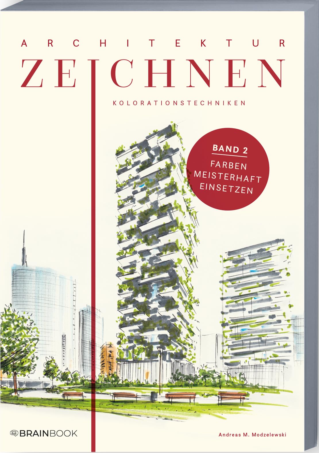 Architektur zeichnen leicht gemacht: Kolorationstechniken. Mit leicht verständlichen Anleitungen, vielen Übungen, Tipps und Tricks + Videotutorials