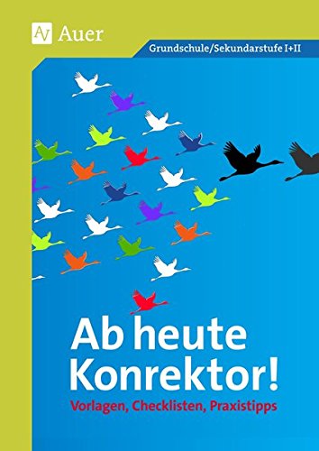 Die Buchhandlung in Oelde hat das Buch Ab heute Konrektor: Vorlagen, Checklisten, Praxistipps (Alle Klassenstufen)