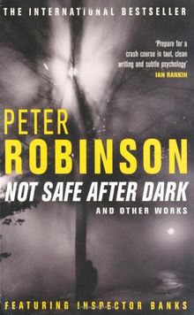 Not Safe after Dark: And Other Works