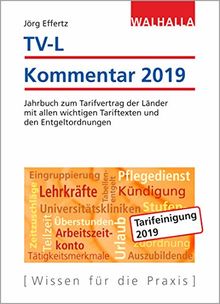 TV-L Kommentar 2019: Jahrbuch zum Tarifvertrag der Länder mit allen wichtigen Tariftexten und den Entgeltordnungen; Subskriptionspreis gültig bis zum Erscheinungstermin; Ladenpreis 32,95 EUR