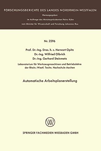 Automatische Arbeitsplanerstellung (Forschungsberichte des Landes Nordrhein-Westfalen)