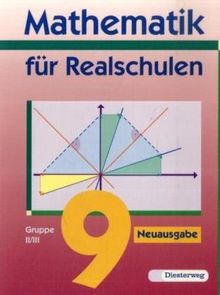 Mathematik für Realschulen - Neuausgaben: Mathematik für Realschulen 9. Wahlpflichtfächergruppe II/III. (Lernmaterialien)