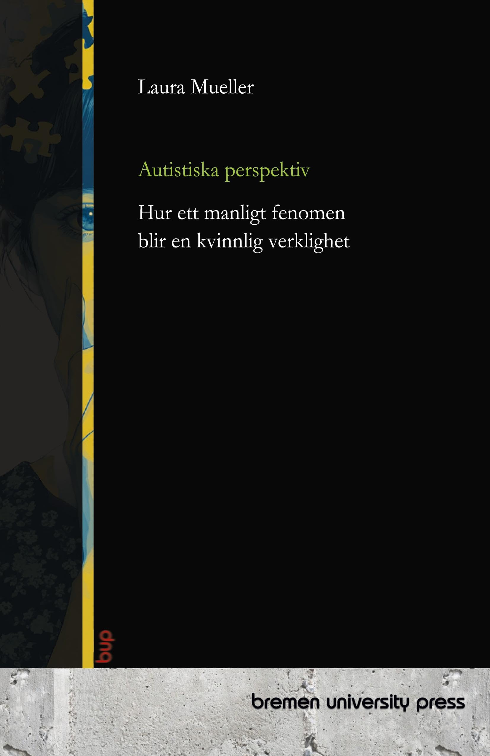 Autistiska perspektiv: Hur ett manligt fenomen blir en kvinnlig verklighet