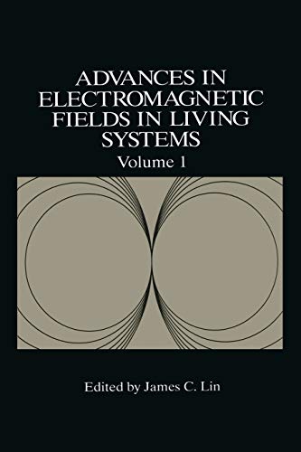 Advances in Electromagnetic Fields in Living Systems (Advances in Electromagnetic Fields in Living Systems, 1, Band 1)