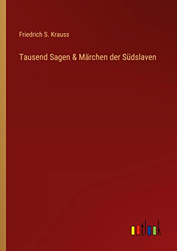 Tausend Sagen & Märchen der Südslaven