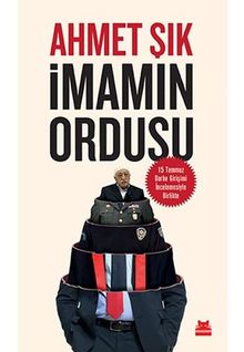 Imamin Ordusu: 15 Temmuz Darbe Girisimi Incelemesiyle Birlikte