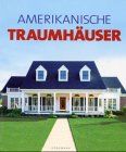 Amerikanische Traumhäuser