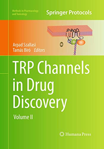 TRP Channels in Drug Discovery: Volume II (Methods in Pharmacology and Toxicology)