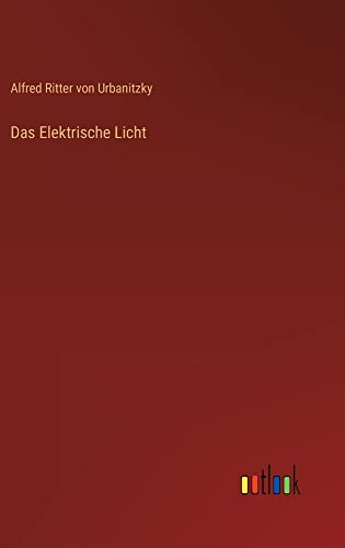 Das Elektrische Licht