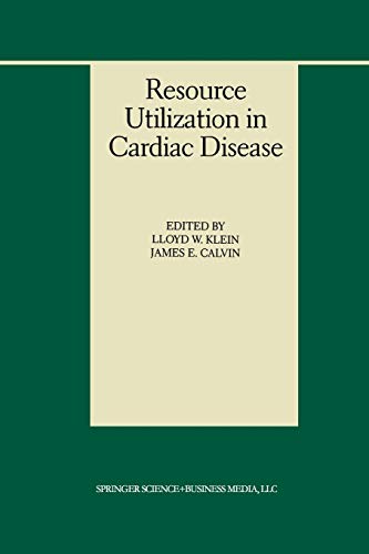 Resource Utilization in Cardiac Disease (Developments in Cardiovascular Medicine, 216, Band 216)
