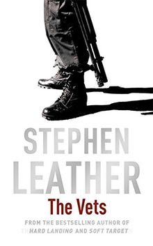 The Vets (Stephen Leather Thrillers)