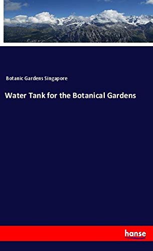 Water Tank for the Botanical Gardens