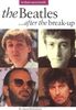 The Beatles, After the Break-up (In Their Own Words)