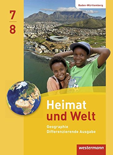 Heimat und Welt - Ausgabe 2016 für Baden-Württemberg: Schülerband 7 / 8