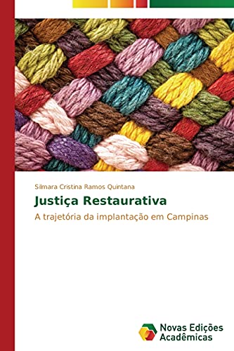 Justiça Restaurativa: A trajetória da implantação em Campinas