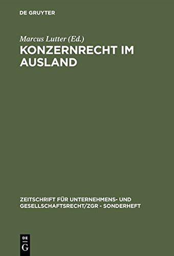 Konzernrecht im Ausland (Zeitschrift für Unternehmens- und Gesellschaftsrecht/ZGR – Sonderheft, Band 11)