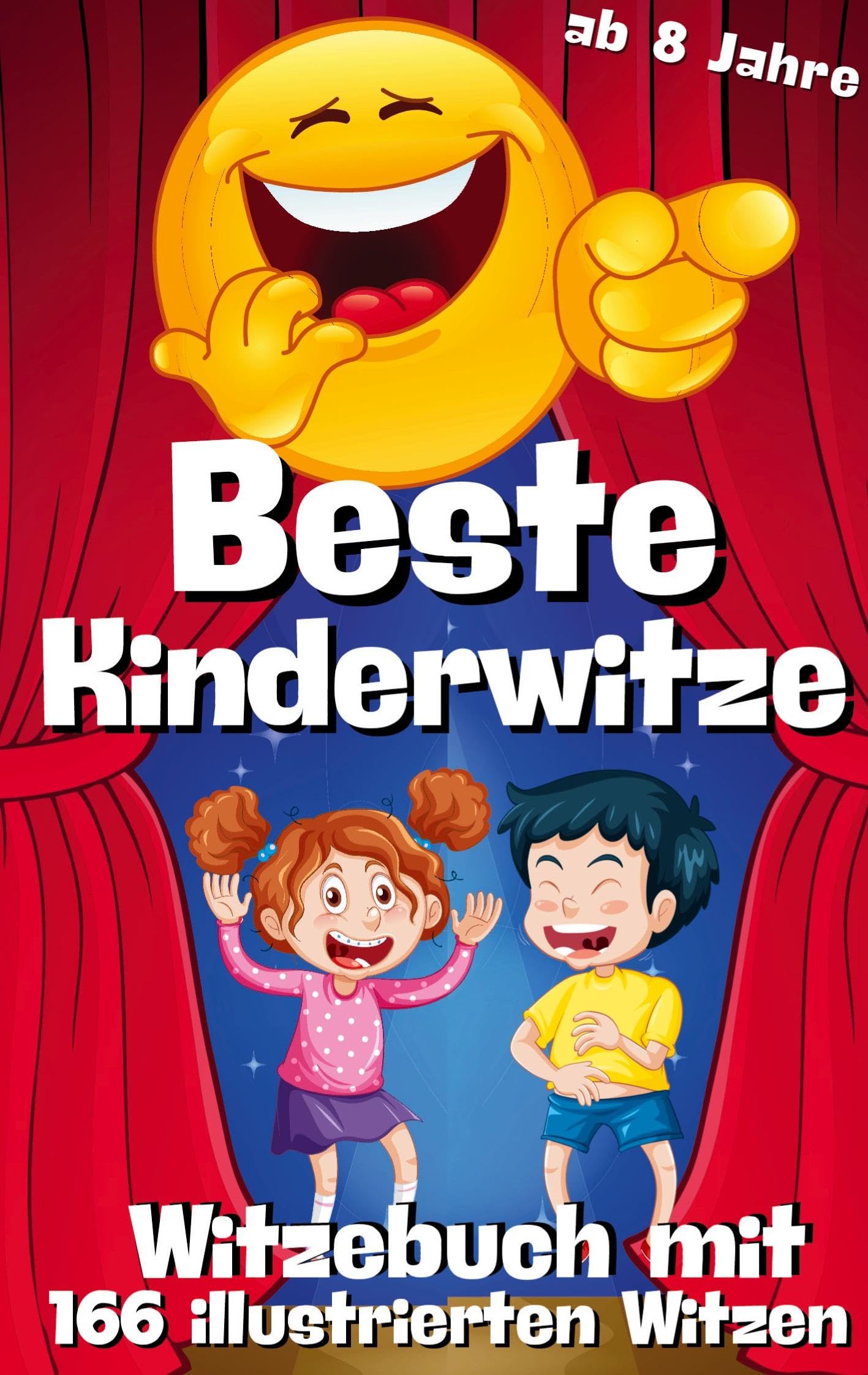 Witzebuch für Kinder - Beste Kinderwitze - 166 Witze mit Cartoons in Farbe: Kinderwitzebuch für Kinder ab 8 - Die allerbesten Kinderwitze und Scherzfragen