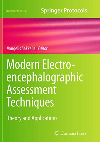 Modern Electroencephalographic Assessment Techniques: Theory and Applications (Neuromethods, Band 91)