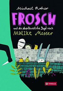 Frosch und die abenteuerliche Jagd nach Matzke Messer