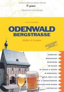 Odenwald & Bergstrasse. pmv Freizeitführer. Kultur & Genuss