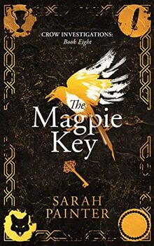 The Magpie Key (Crow Investigations, Band 8)