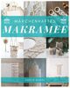 Märchenhaftes Makramee: Das Makramee Buch mit allem Wissenswerten, Anleitungen zu zahlreichen Knotenarten & faszinierenden Makramee Projekten zum Selberknüpfen. + kostenlose Online-Hilfe bei Fragen