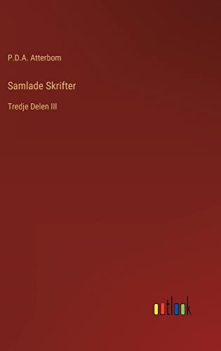 Samlade Skrifter: Tredje Delen III