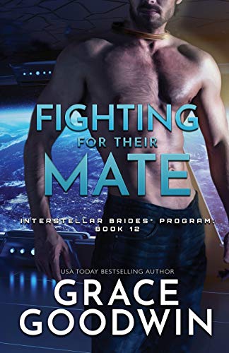 Fighting For Their Mate: Large Print (Interstellar Brides(r) Program, Band 12)