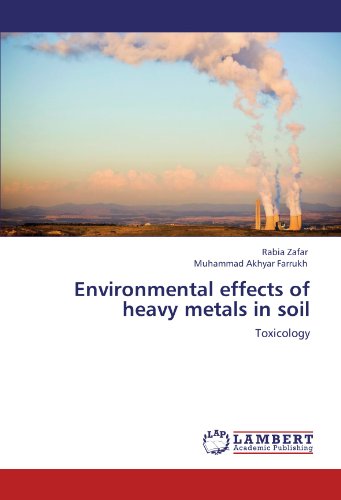 Environmental effects of heavy metals in soil: Toxicology