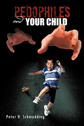 PEDOPHILES AND YOUR CHILD