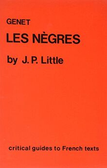 Genet: Les Negres (Critical Guides to French Texts, Band 80)