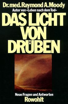 Leben Nach Dem Tod Die Erforschung Einer Unerklarlichen Erfahrung Von Moody Raymond A