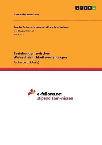 Beziehungen zwischen Wahrscheinlichkeitsverteilungen