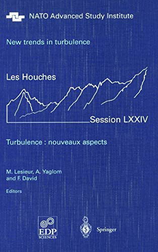 New trends in turbulence. Turbulence: nouveaux aspects: Les Houches Session LXXIV 31 July - 1 September 2000 (Les Houches - Ecole d'Ete de Physique Theorique, 74, Band 74)