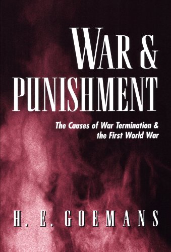 War and Punishment: The Causes of War Termination & the First World War: The Causes of War Termination and the First World War (Princeton Studies in International History and Politics)