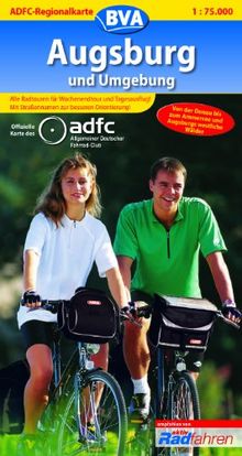 ADFC Regionalkarten, Augsburg: Von der Donau bis zum Ammersee und Augsburgs westliche Wälder. Die neue große Radwanderkarte. Alle Radtouren für ... des Allgemeinen Deutschen Fahrrad-Club e.V