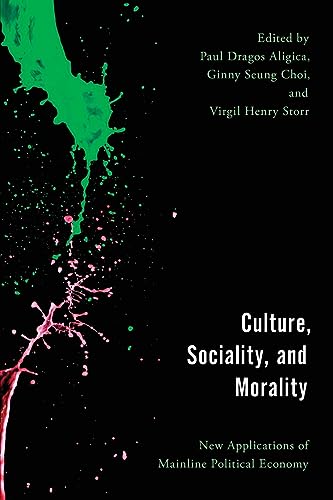 Culture, Sociality, and Morality: New Applications of Mainline Political Economy (Economy, Polity, and Society)