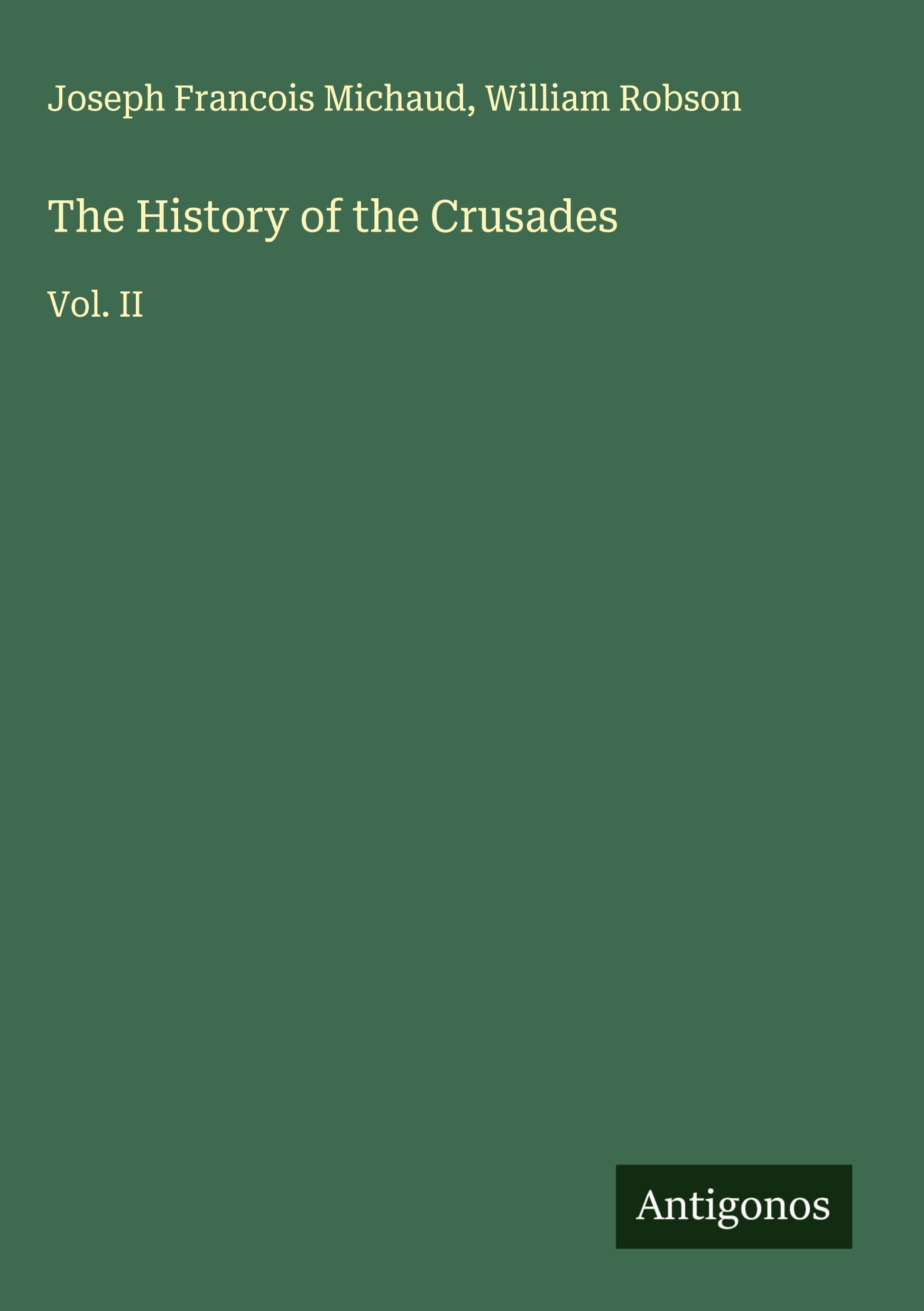 The History of the Crusades: Vol. II