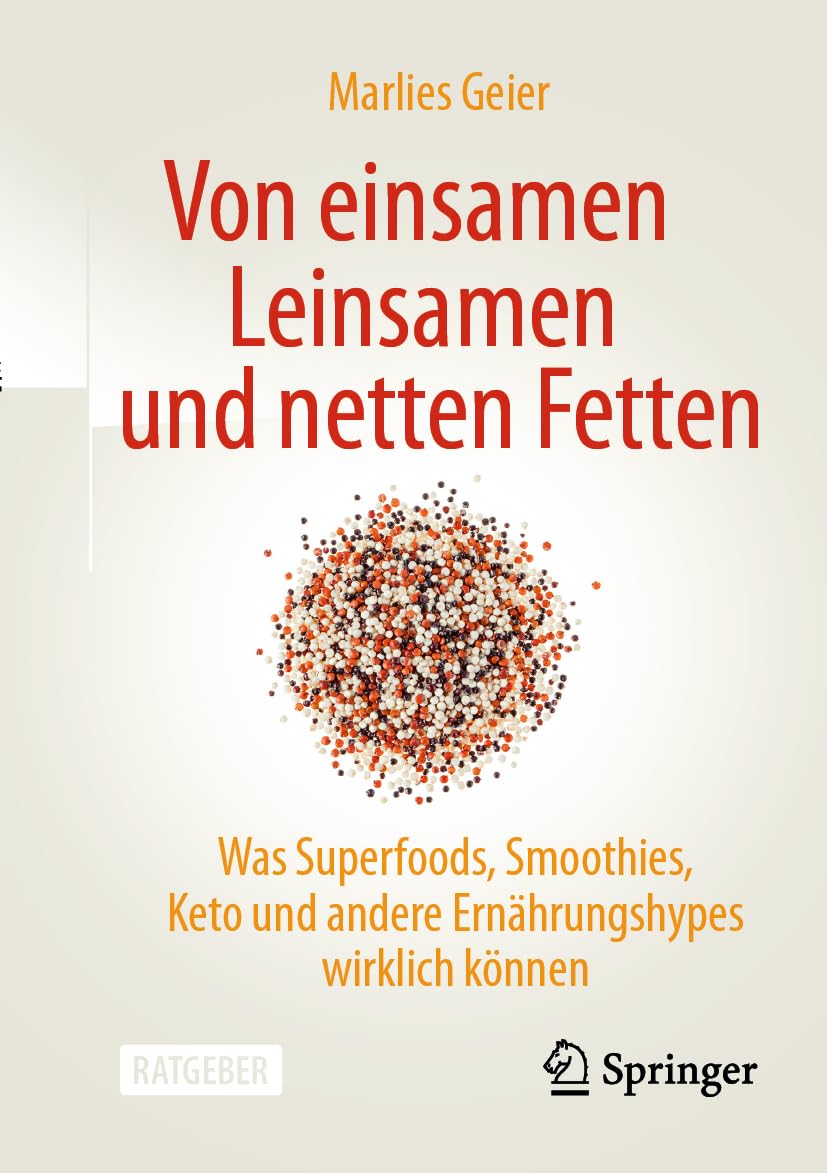 Von einsamen Leinsamen und netten Fetten: Was Superfoods, Smoothies, Keto und andere Ernährungshypes wirklich können
