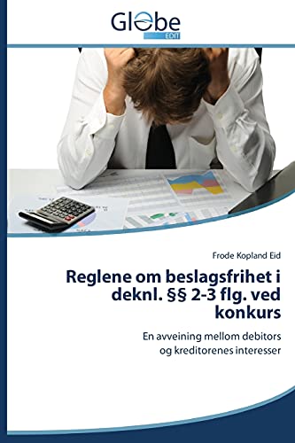 Reglene om beslagsfrihet i deknl. §§ 2-3 flg. ved konkurs: En avveining mellom debitors og kreditorenes interesser