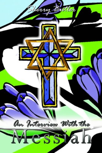An Interview With the Messiah