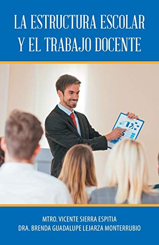 La estructura escolar y el trabajo docente