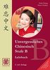 Unvergessliches Chinesisch, Stufe B, Lehrbuch
