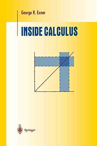 Inside Calculus (Undergraduate Texts in Mathematics)