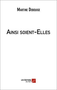 Ainsi soient-Elles