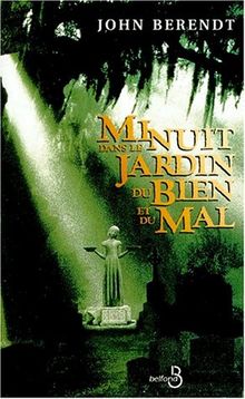 Minuit dans le jardin du bien et du mal : Savannah, Géorgie, chronique d'une ville